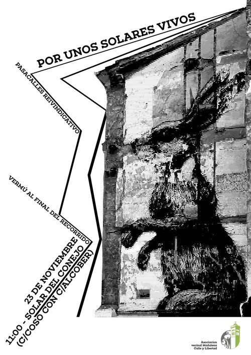 Cartel del pasacalles "Por unos solares vivos: pasacalles reivindicativo".
23 de noviembre a las 11:00 en el Solar del Conejo (C/ Coso, 182)