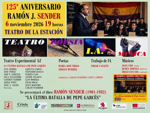 Homenaje a Ramón J. Sender 125º Aniversario con 'La batalla de Pepe Garcés' - teatro 