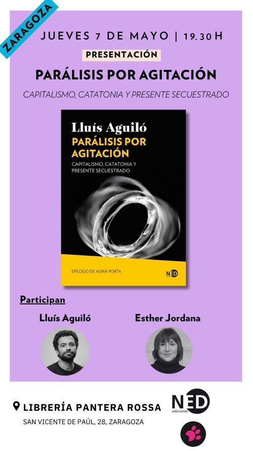 Presentación de 'Parálisis por agitación, Capitalismo, catatonia y presente secuestrado' 