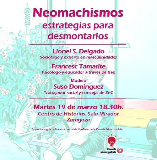 Neomachismos - estrategias para desmontarlos.
Cartel explicativo de la jornada, muestra los ponentes, horario y lugar, presentes también en la descripción del evento.